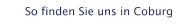 So finden Sie uns in Coburg